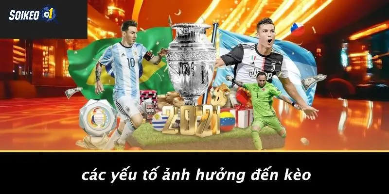 Các Yếu Tố Ảnh Hưởng Đến Kèo