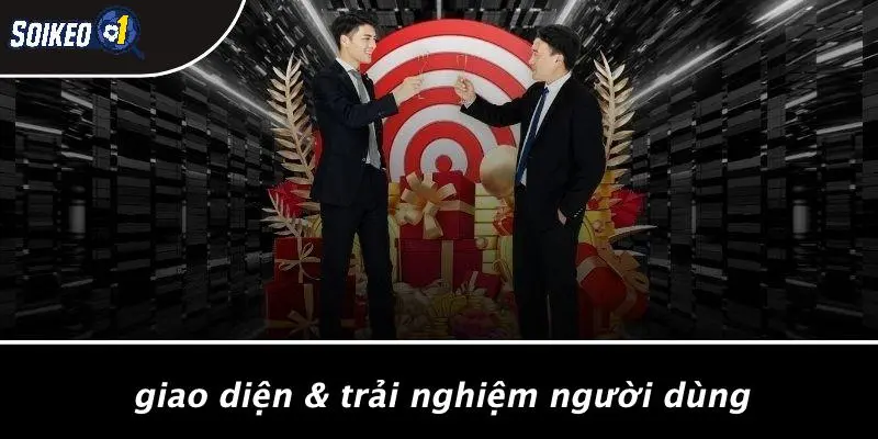 Giao Diện & Trải Nghiệm Người Dùng