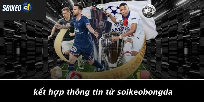 Kết Hợp Thông Tin Từ SOI KÈO