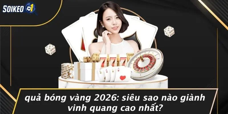 Quả Bóng Vàng 2026