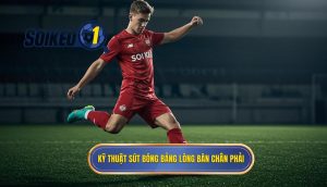 Kỹ thuật sút bóng bằng lòng bàn chân phải