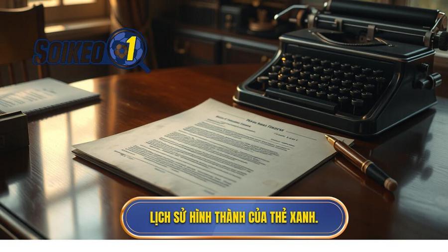 2. Lịch sử hình thành của thẻ xanh.